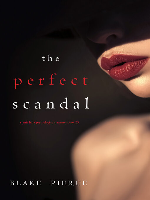 Title details for The Perfect Scandal by Blake Pierce - Available